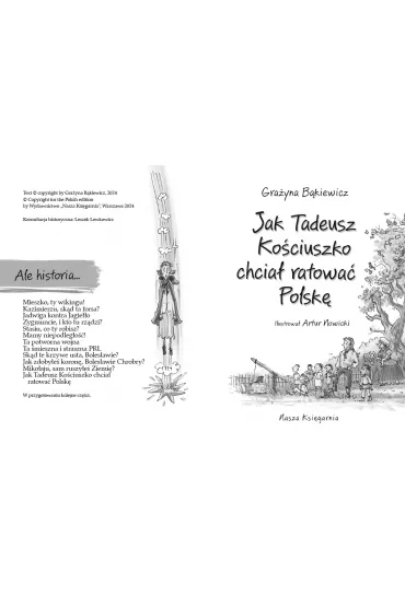 Jak Tadeusz Ko�ciuszko chcia� ratowa� Polsk�. Ale historia... - Gra�yna B�kiewicz