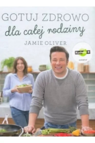 Gotuj zdrowo dla ca�ej rodziny - Jamie Oliver