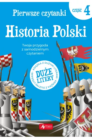 Pierwsze czytanki P.4 Historia Polski