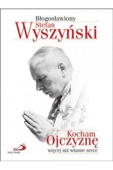 Kocham Ojczyznę więcej niż własne serce