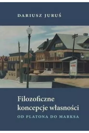 Filozoficzne koncepcje w�asno�ci - Dariusz Juru�