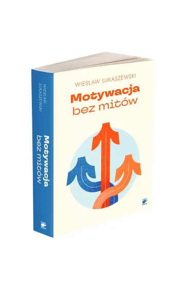 Motywacja bez mit�w - Wies�aw �ukaszewski
