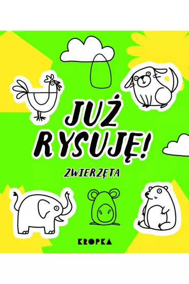 Ju� rysuj�! Zwierz�ta - Dorota Pro�czuk