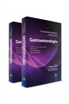 Gastroenterologia. Przewodnik ekspertw Mount Sinai. Tom 1