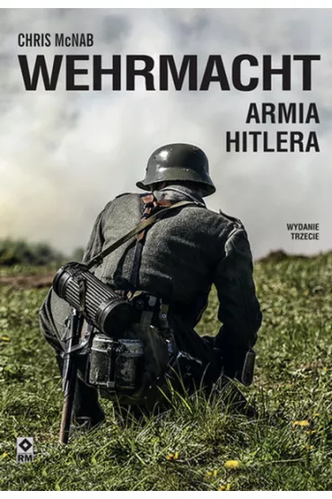 Wehrmacht. Armia Hitlera - Chris McNab
