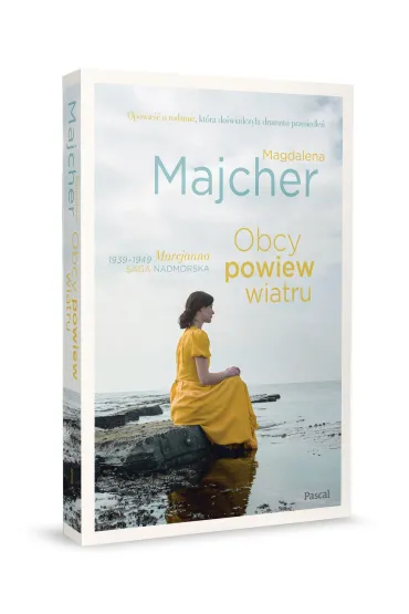 Obcy powiew wiatru. Saga nadmorska. Tom 1 - Magdalena Majcher