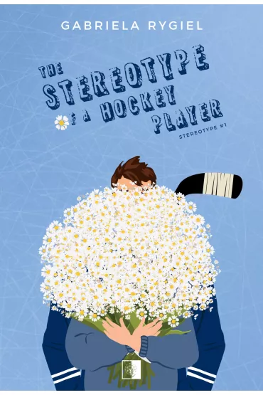 The Stereotype of a Hockey Player. Stereotype. Tom 1 - Gabriela Rygiel