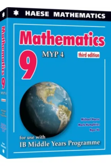 Mathematics 9. MYP 4. 3rd Edition - Mark  Humphries, Michael  Haese, Ngoc Vo