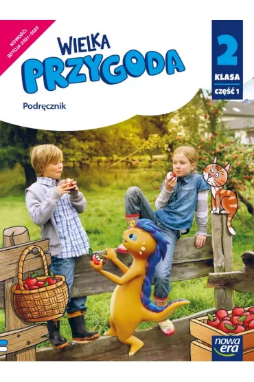 Wielka Przygoda. Klasa 2. Cz�� 1. Edukacja polonistyczna, przyrodnicza i spo�eczna. Podr�cznik - El�bieta Kacprzak, Joanna Winiecka-Nowak, Ma�gorzata Ogrodowczyk, Anna  �adzi�ska