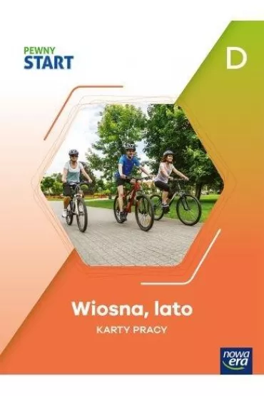 Pewny start. Wiosna, lato. Karty pracy. Poziom D