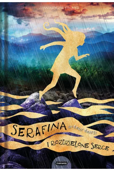 Serafina i rozdzielone serce Tom 3 - Robert Beatty