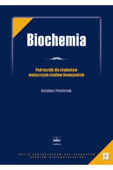 Biochemia. Podr�cznik dla student�w medycznych studi�w licencjackich - Kazimierz Pasternak