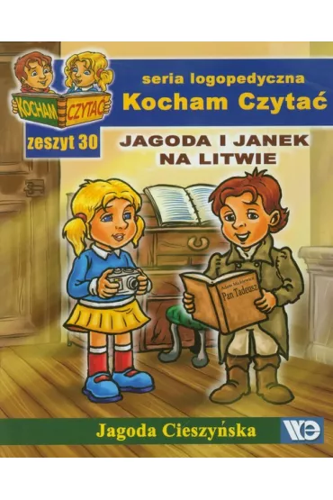 Kocham Czyta� Zeszyt 30 Jagoda i Janek na Litwie - Jagoda Cieszy�ska