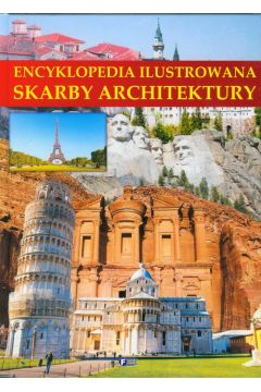 Encyklopedia Ilustrowana - Skarby Architektury