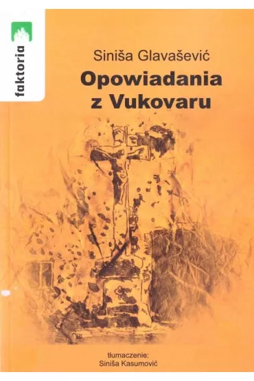 Opowiadania z Vukovaru - Sini�a Glava�evi�