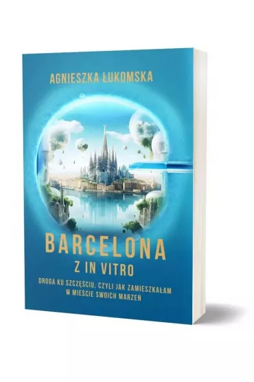 Barcelona z in vitro - Agnieszka  �ukomska