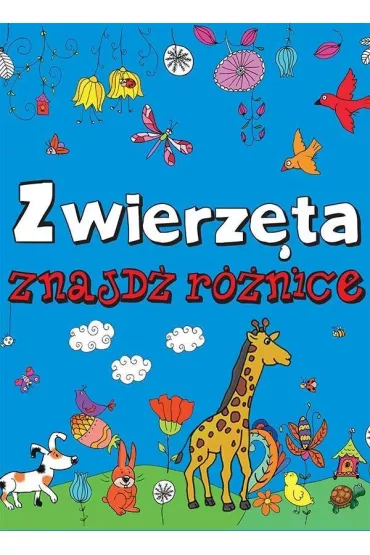 Zwierz�ta. Znajd� r�nic� - Anna Paszkiewicz