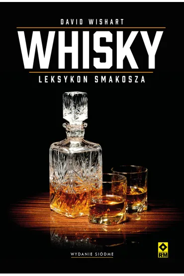Whisky. Poradnik smakosza - David Wishart