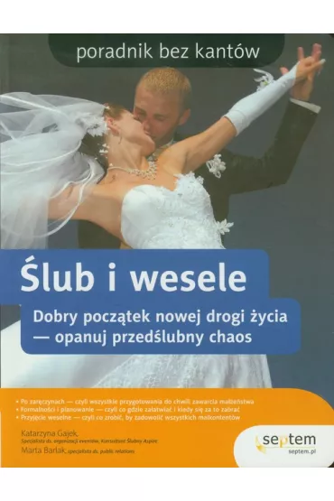 �lub i wesele. Poradnik bez kant�w - Katarzyna Gajek, Marta Barlak