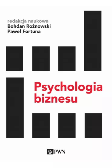 Psychologia biznesu - Bohdan Ronowski, Pawe Fortuna