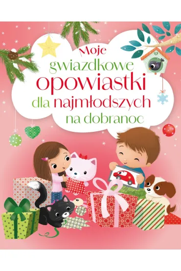 Moje gwiazdkowe opowiastki dla najm�odszych na dobranoc