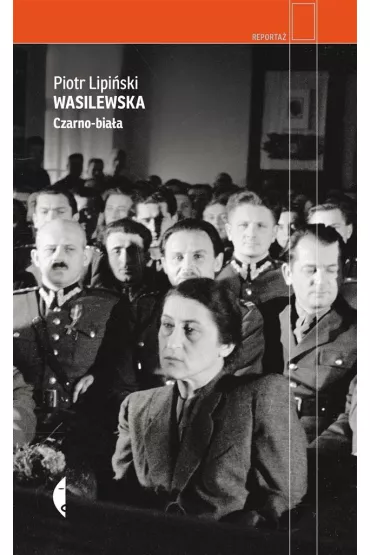 Wasilewska. Czarno-bia�a - Piotr Lipi�ski