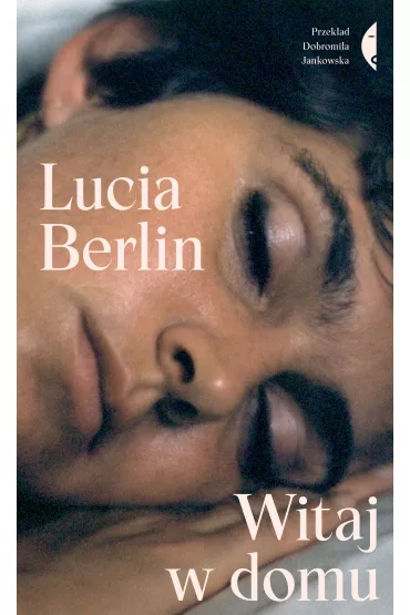 Witaj w domu - Lucia Berlin