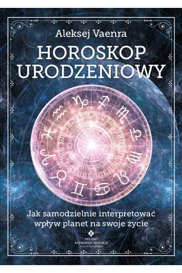 eBook Horoskop urodzeniowy. Jak samodzielnie interpretowa� wp�yw planet na swoje �ycie pdf mobi epub - Aleksej Vaenra