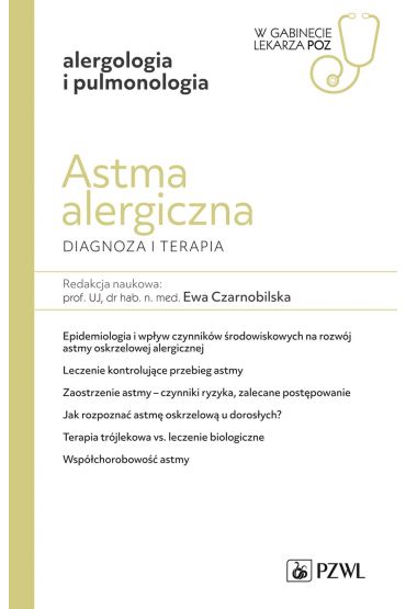 Astma alergiczna. Diagnoza i terapia. W gabinecie lekarza POZ. Alergologia i Pneumonologia