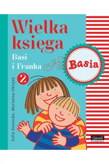 Wielka ksiga Basi i Franka. Tom 2 - Marianna Oklejak, Zofia Stanecka