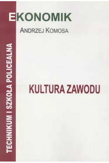 Kultura zawodu. Podr�cznik (wyd.2016) - Andrzej Komosa