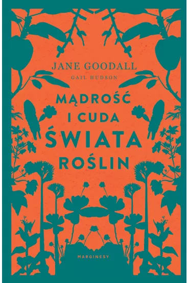 M�dro�� i cuda �wiata ro�lin - Jane Goodall, Gail Hudson