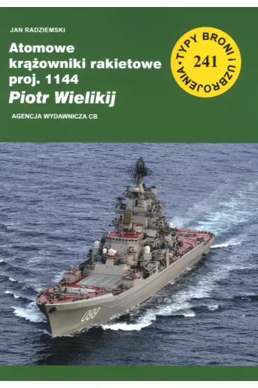 Atomowe kr��owniki rakietowe proj. 1144 Piotr Wielikij - Jan  Radziemski