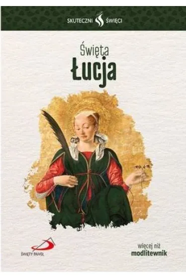Skuteczni �wi�ci - �wi�ta �ucja