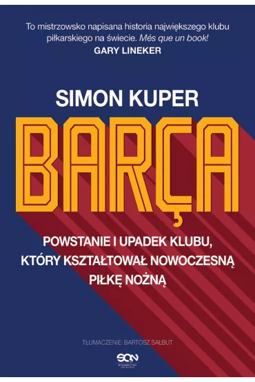 eBook Barca. Powstanie i upadek klubu, kt�ry kszta�towa� nowoczesn� pi�k� no�n� mobi epub - Simon Kuper