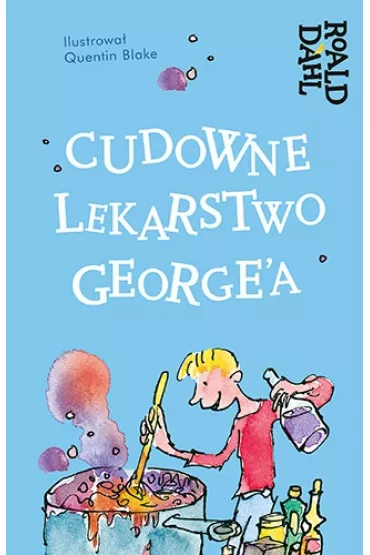 Cudowne lekarstwo George'a - Roald Dahl