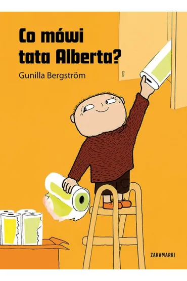 Co m�wi tata Alberta? Albert Albertson. Tom 15 - Gunilla Bergstr�m