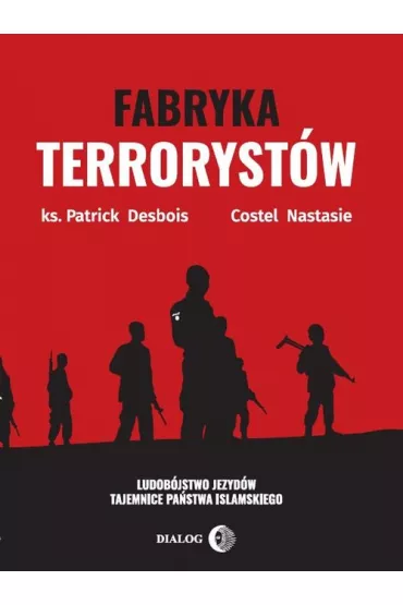 Fabryka terroryst�w - Nastasie Costel, Patrick  Desbois