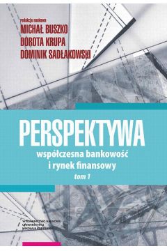 eBook Perspektywa. Wspczesna bankowo i rynek finansowy. Tom 1 pdf