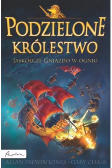 Jask�cze gniazdo w ogniu. Podzielone Kr�lestwo. Tom 3 - Allan Frewin Jones, Gary Chalk