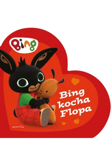 Bing kocha Flopa. Bing. Ksi��eczki kartonowe
