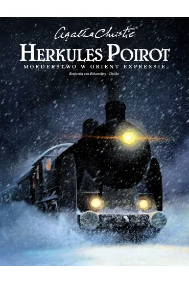 Agatha Christie. Herkules Poirot. Morderstwo w Orient Expressie - Benjamin  Von Eckartsberg