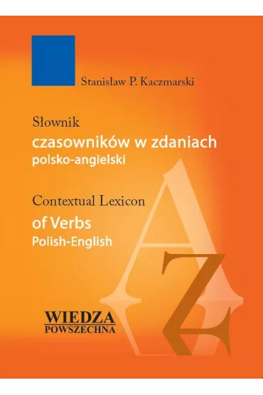 S�ownik czasownik�w w zdaniach polsko-angielski - Stanis�aw Kaczmarski