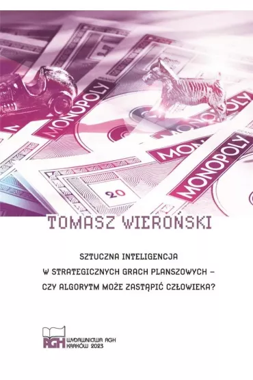 Sztuczna inteligencja w strategicznych grach.. - Tomasz Wiero�ski