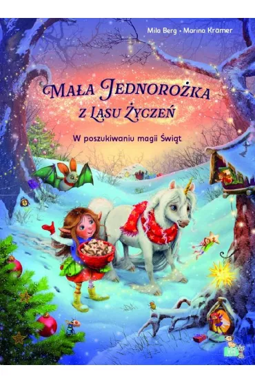 W poszukiwaniu magii �wi�t. Ma�a jednoro�ka  z lasu �ycze� - Marina  Kramer, Mila  Berg