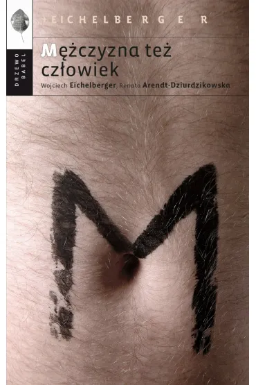 M�czyzna te� cz�owiek - Renata Arendt-Dziurdzikowska