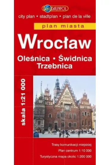 Wroc�aw. Ole�nica. �widnica. Trzebnica. Plan miasta w skali 1:21 000