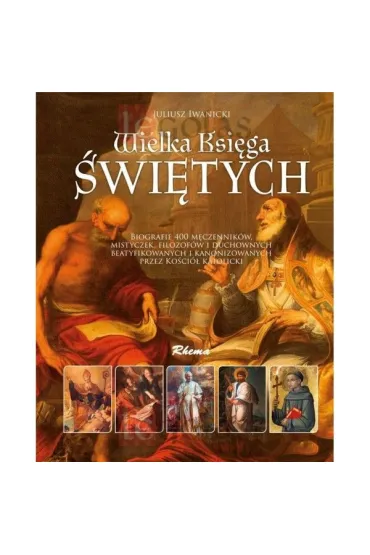 Wielka ksi�ga �wi�tych - Juliusz Iwanicki