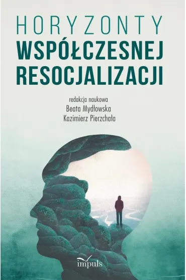 Horyzonty wsp�czesnej resocjalizacji