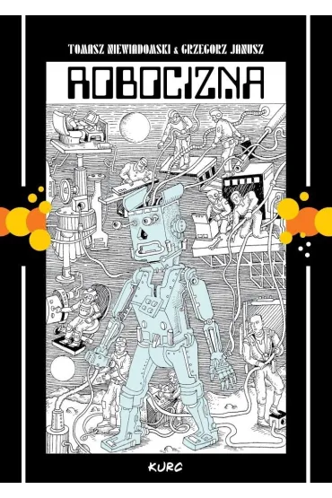 Robocizna - Tomasz Niewiadomski, Grzegorz Janusz